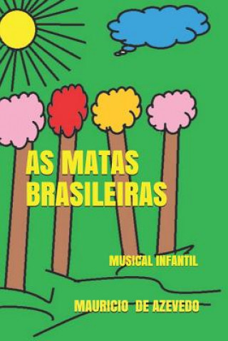 Kniha As Matas Brasileiras: Um Musical Muito Verde Mauricio de