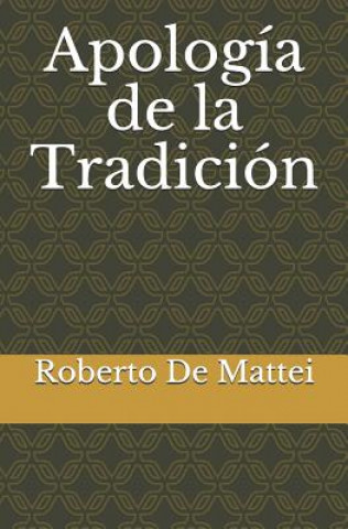 Kniha Apología de la Tradición Roberto De Mattei