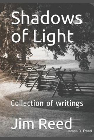 Carte Shadows of Light: Collection of writings Jim Reed