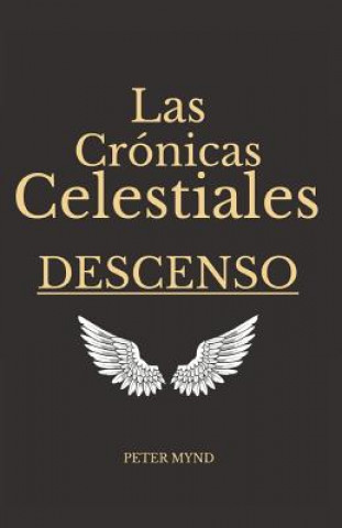 Book Las Crónicas Celestiales: Descenso Peter Mynd