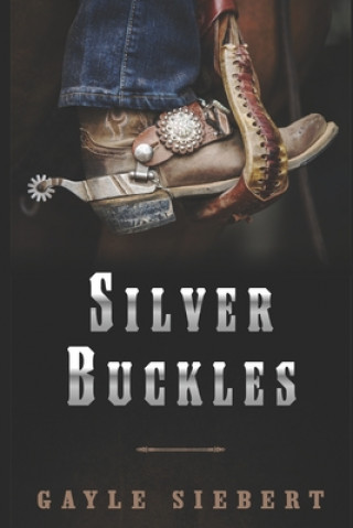 Knjiga Silver Buckles Gayle Siebert