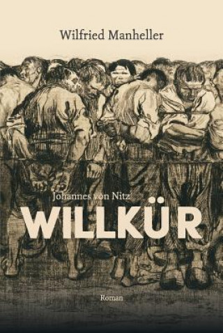 Kniha Johannes Von Nitz Willkür Wilfried Manheller