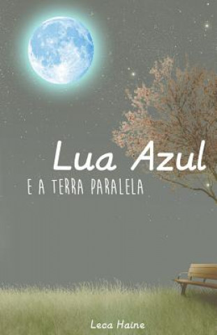 Boek Lua Azul E a Terra Paralela Leca Haine