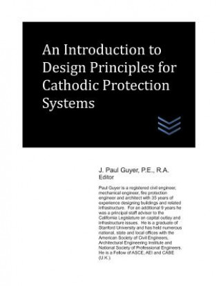 Βιβλίο An Introduction to Design Principles for Cathodic Protection Systems J. Paul Guyer