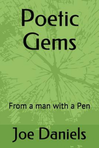 Kniha Poetic Gems: From a Man with a Pen Joe Daniels