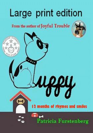 Kniha Puppy: 12 Months of Rhymes and Smiles, Large Print Edition Patricia Furstenberg