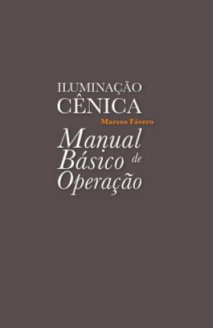 Kniha Iluminacao Cenica - Manual Basico de Operacao F.