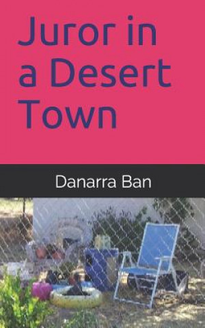 Книга Juror in a Desert Town Danarra Ban