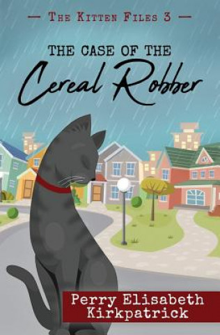 Knjiga The Case of the Cereal Robber Perry Elisabeth Kirkpatrick