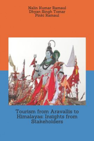 Książka Tourism from Aravallis to Himalayas: Insights from Stakeholders Dhyan Singh Tomar