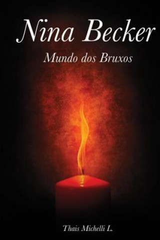 Kniha Nina Becker: Mundo DOS Bruxos Thais Michelli L