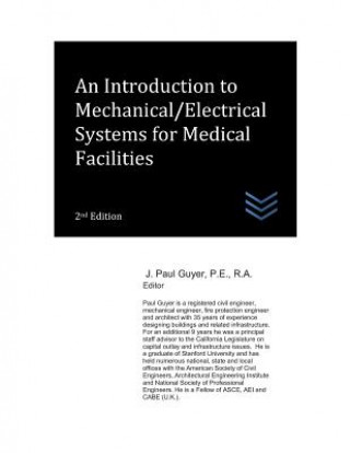 Carte An Introduction to Mechanical/Electrical Systems for Medical Facilities J. Paul Guyer