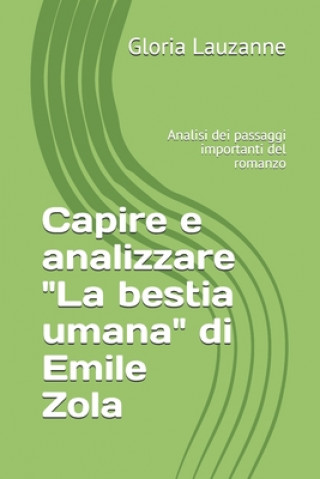 Kniha Capire e analizzare La bestia umana di Emile Zola Gloria Lauzanne