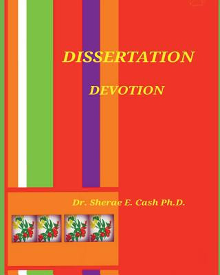 Knjiga Dissertation Devotion Sherae E. Cash Ph. D.