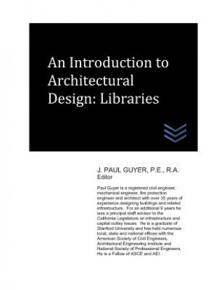 Kniha An Introduction to Architectural Design: Libraries J. Paul Guyer