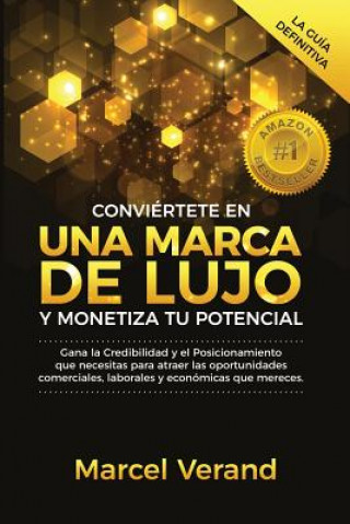 Kniha Conviertete en una Marca de Lujo y Monetiza tu Potencial Marcel Verand