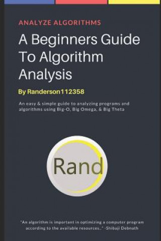 Knjiga A Beginners Guide to Algorithm Analysis Rodney Anderson