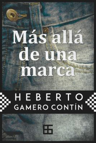Kniha Más allá de una marca Heberto Gamero Contin