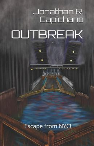 Libro Outbreak: Escape from NYC! Jonathan Richard Capichano