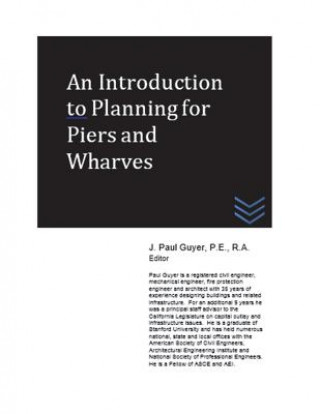 Книга An Introduction to Planning for Piers and Wharves J. Paul Guyer