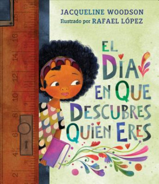 Kniha El Día En Que Descubres Quién Eres Jacqueline Woodson