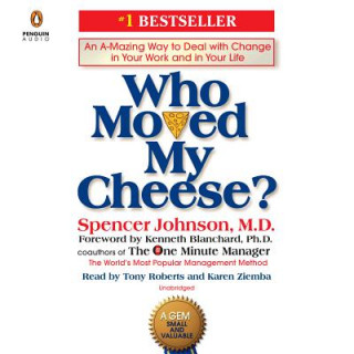 Hanganyagok Who Moved My Cheese? Spencer Johnson