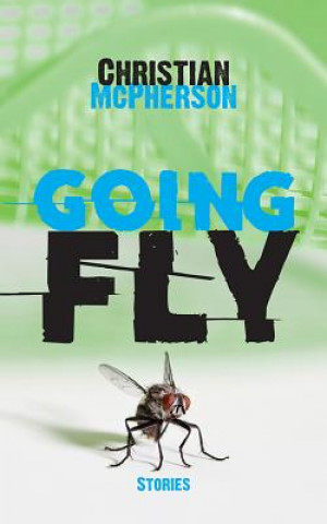 Knjiga Going Fly Christian McPherson
