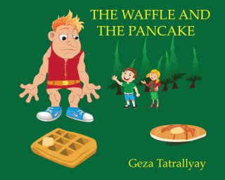 Kniha The Waffle and the Pancake Geza Tatrallyay