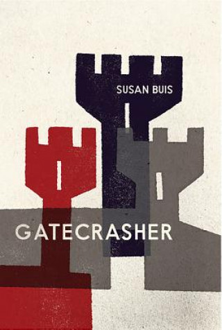 Knjiga Gatecrasher Susan Buis