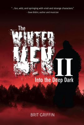 Kniha The Wintermen II: Into the Deep Dark Brit Griffin