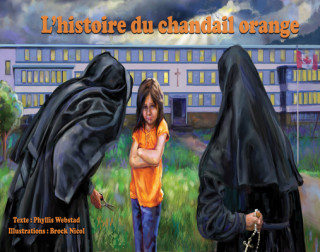 Kniha L'Histoire Du Chandail Orange Phyllis Webstad