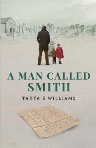 Knjiga Man Called Smith Tanya E. Williams