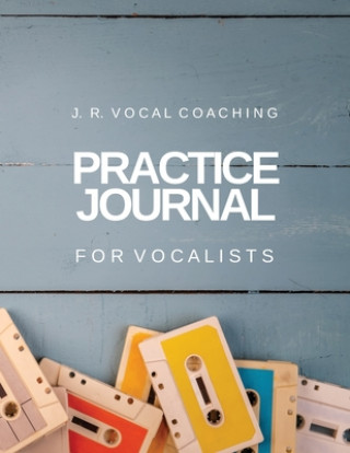 Könyv Practice Journal for Vocalists Juanita Robinson