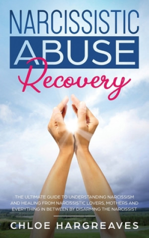 Kniha Narcissistic Abuse Recovery Chloe Hargreaves