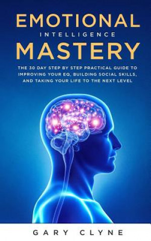 Knjiga Emotional Intelligence Mastery Gary Clyne
