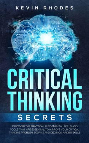 Book Critical Thinking Secrets Kevin Rhodes
