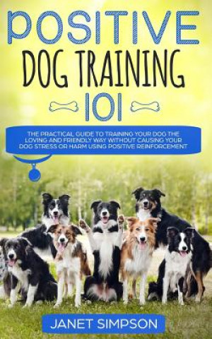 Book Positive Dog Training 101 Janet Simpson