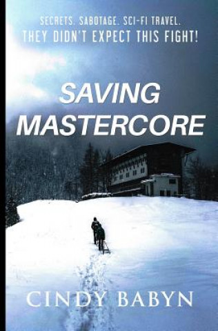 Knjiga Saving Mastercore Cindy Babyn