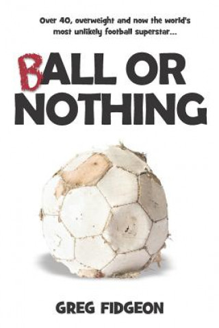 Libro Ball Or Nothing Greg Fidgeon