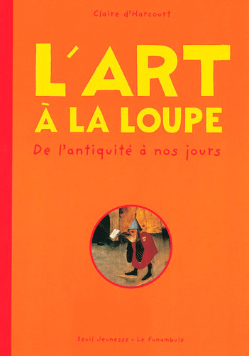 Książka Art La Loupe(l') Claire Harcourt