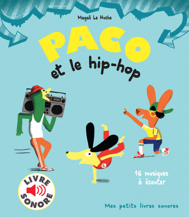Könyv Paco et le hip-hop Magali Le Huche