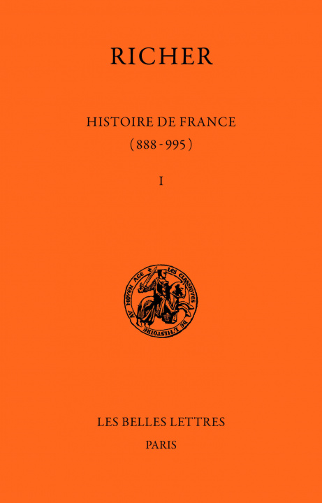 Kniha Richer, Histoire de France (888 - 995). Tome I: 888-954: Tome I: 888-954. Robert Latouche