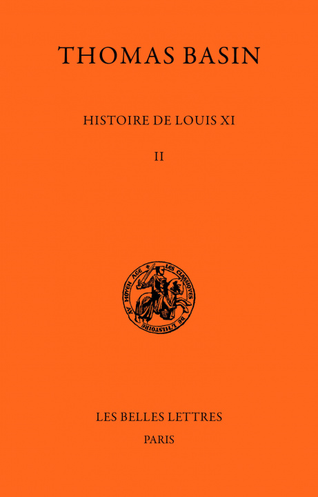 Libro Histoire de Louis XI. Tome II: Tome II. Thomas Basin