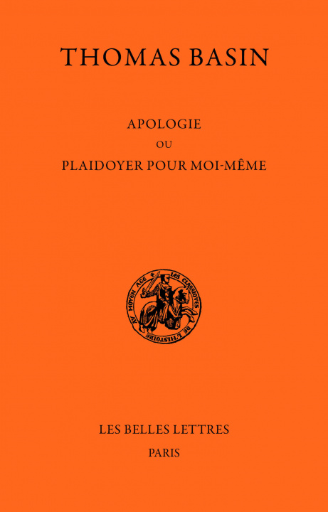 Книга Apologie Ou Plaidoyer Pour Moi-Meme. Thomas Basin