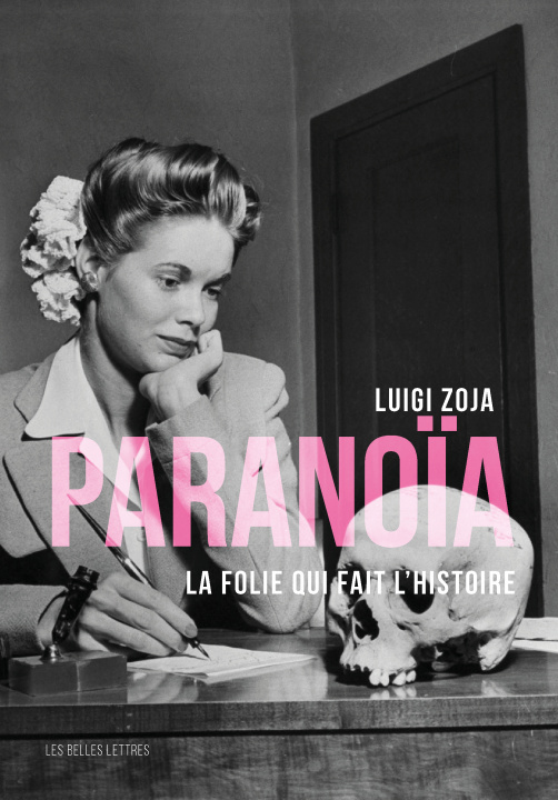 Carte Paranoia: La Folie Qui Fait l'Histoire Luigi Zoja