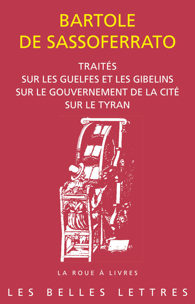 Kniha Traites: Sur Les Guelfes Et Les Gibelins. Sur Le Gouvernement de la Cite. Sur Le Tyran Bartole de Sassoferrato