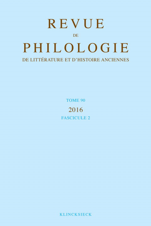 Buch Revue de Philologie, de Litterature Et d'Histoire Anciennes Volume 90 