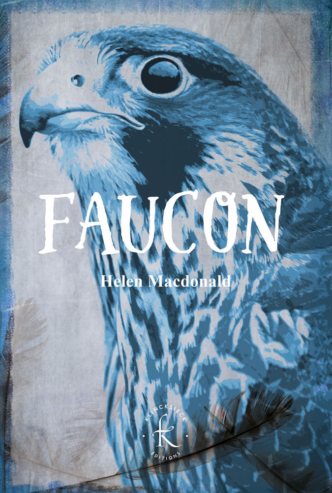 Knjiga Faucon Helen Macdonald