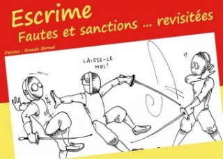 Книга Escrime - Fautes et sanctions ... revisitées Roméo Bernal