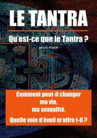Kniha TANTRA, qu'est ce que le Tantra ? Luc Pouget